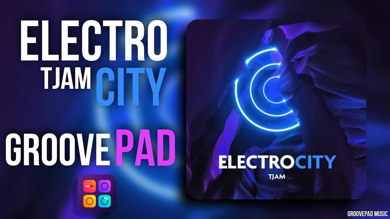 ELECTRO CITY (TJAM) - GROOVEPAD MUSIC - ATMOS
