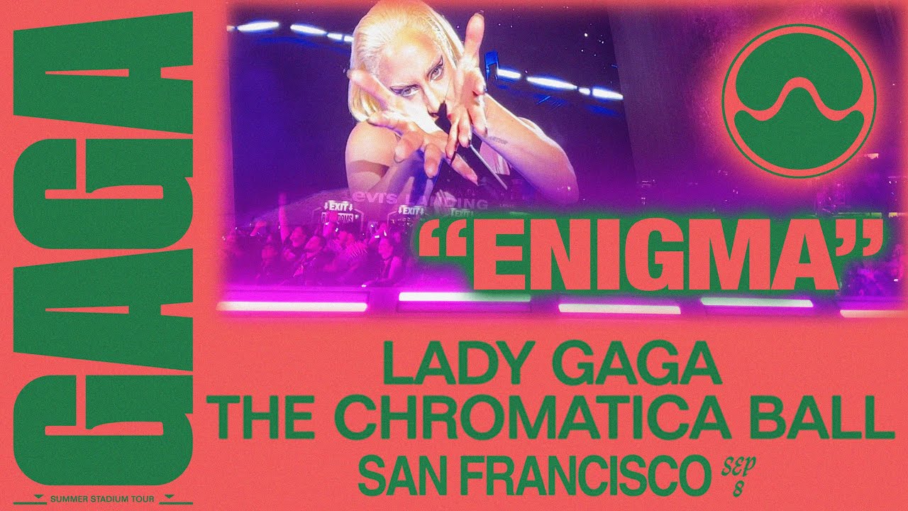 “Enigma” | LADY GAGA CHROMATICA BALL | September 8, 2022 — Oracle Park