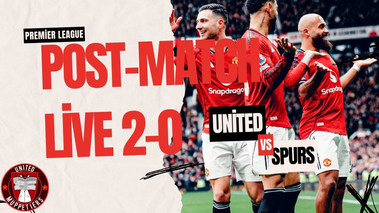 Post-Match Live! 4 in a row! Easy win v 10 man Spurs | Manchester United Match Review