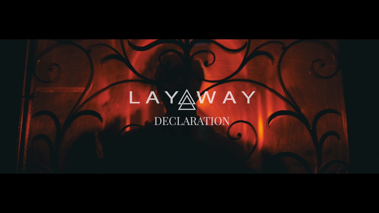 在 YouTube 上觀看「Layaway - Declaration (OFFICIAL MUSIC VIDEO」 在 YouTube 上觀看「Layaway - Declaration (OFFICIAL MUSIC VIDEO」