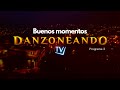 Danzoneando TV (Buenos Momentos) - Programa 2