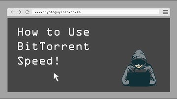 How to Use BitTorrent Speed