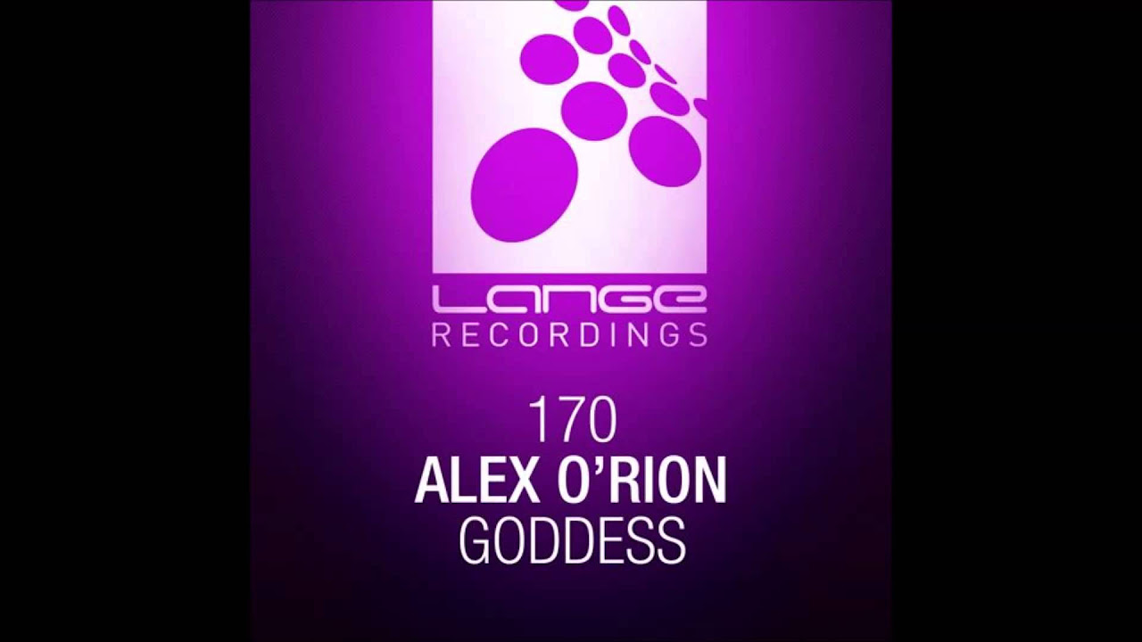 Alex O'Rion - Goddess (Original Mix)