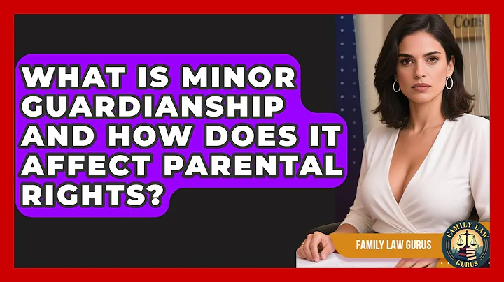 What Is Minor Guardianship And How Does It Affect Parental Rights? - Family Law Gurus