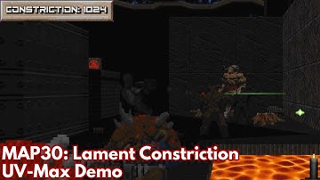 [Constriction 1024] MAP30: Lament Constriction (UV-Max Demo)