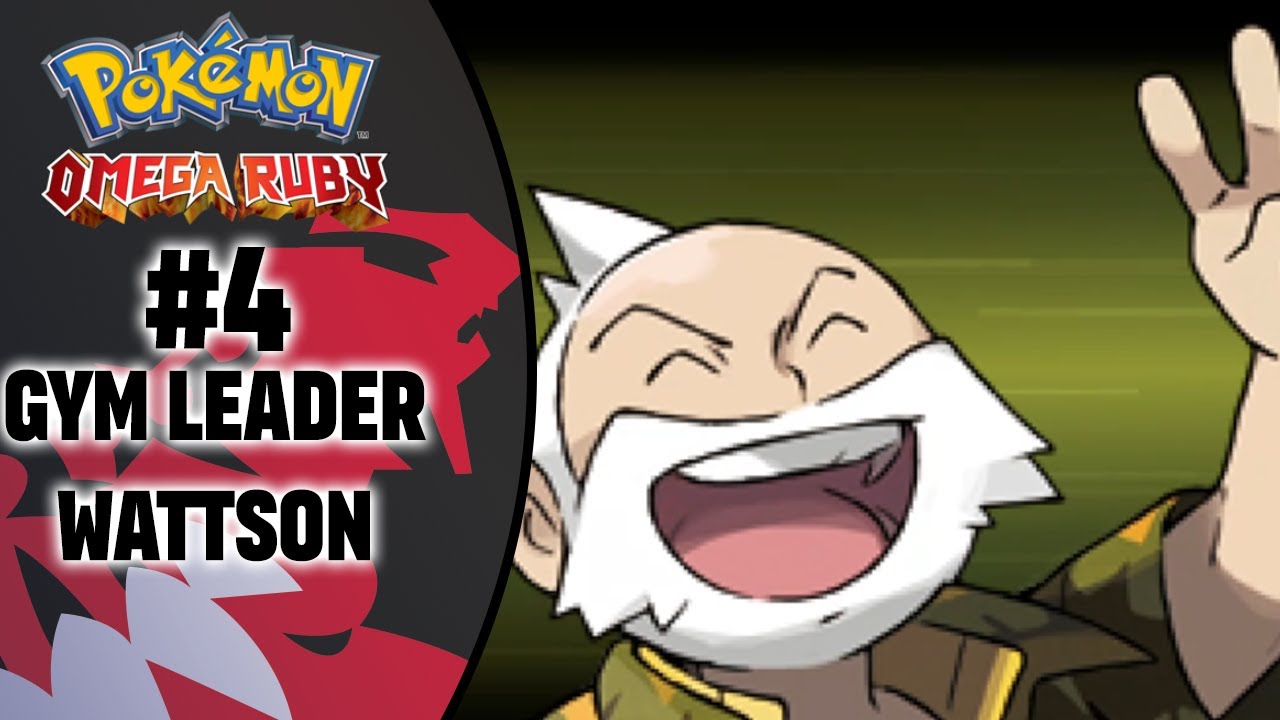 Gym Leader Wattson - Let's Play Pokemon Omega Ruby Episode 4 - YouTube