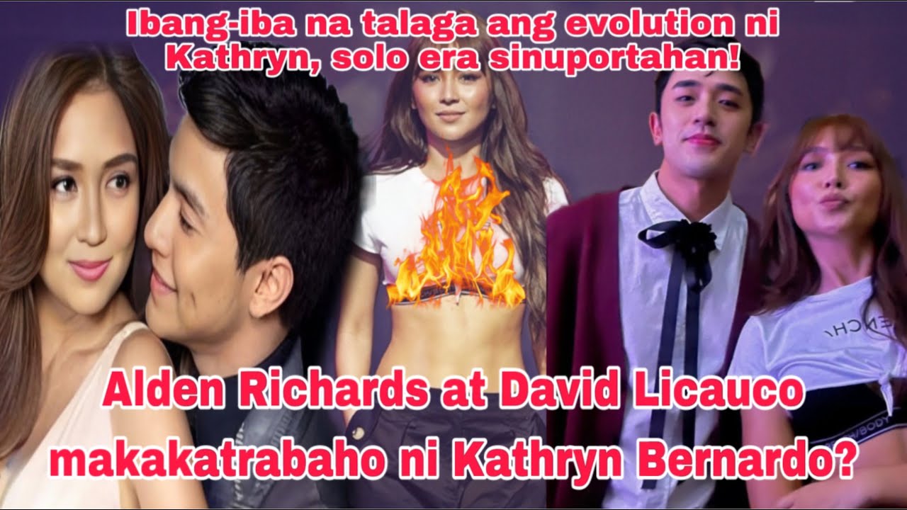 ALDEN AT DAVID LICAUCO POSIBLENG MAKATRABAHO NI KATHRYN| SINUPORTAHAN ANG BAGONG SOLO ERA NI KATH