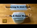 Converting the Adult Mask to Fit a Child