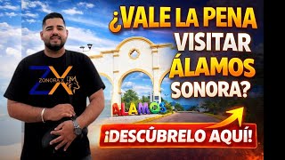 ALAMOS SONORA: EL HERMOSO Pueblo Mágico  QUE TE ENAMORA  