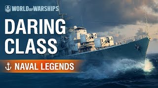 Naval Legends: Daring Class Destroyers | World of Warships
