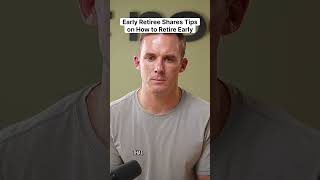Early Retiree Shares Tips on How to Retire Early