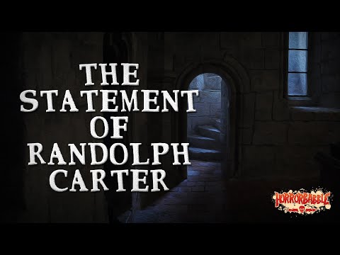 "The Statement of Randolph Carter" by H. P. Lovecraft / A HorrorBabble Production