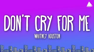 Whitney Houston, Sam Feldt - Don’t Cry for Me (Lyrics)