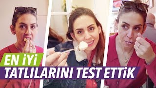 İstanbul& 39 un En İyi Tatlılarını Test Ettik Bol Sohbetli VLOG