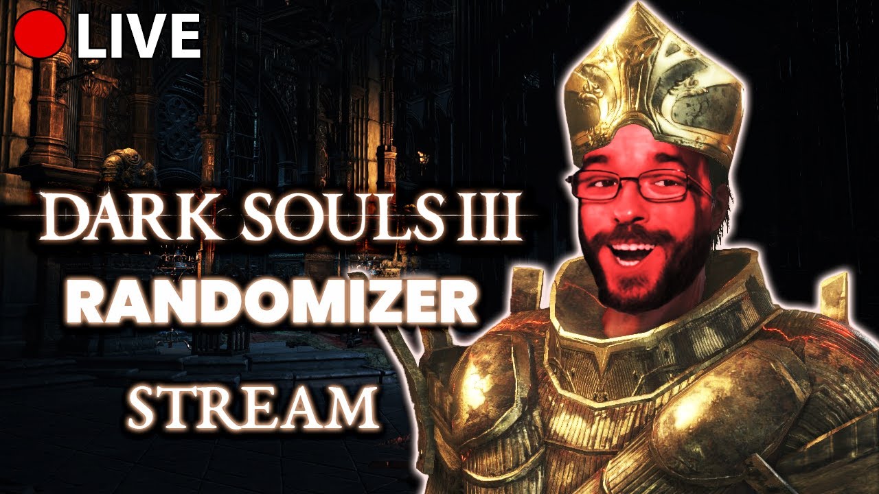 More Struggling and Even More Fun Times – Dark Souls 3 Randomizer Part 4