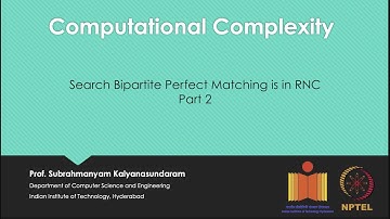 mod09lec46 - Search Bipartite Perfect Matching is in RNC: Part 2