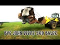 WE SAY GOOD BYE TO OUR HAY BALER