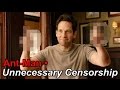 Ant-Man • Unnecessary Censorship