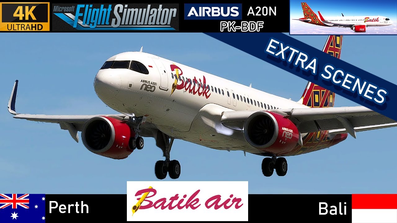 [4K] Batik Air A20N [PK-BDF] | Perth (AU) ✈ Bali (ID) | MSFS 2020