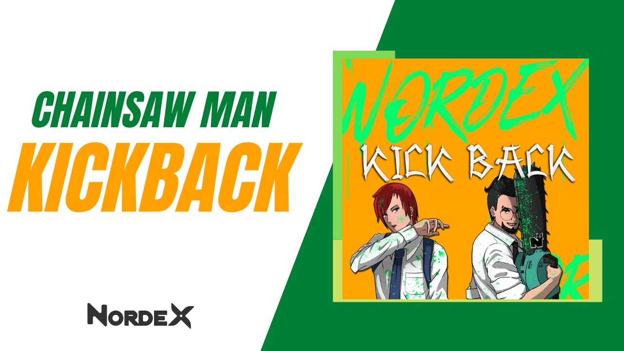 KICKBACK Chainsaw Man (Cover by Nordex) YouTube