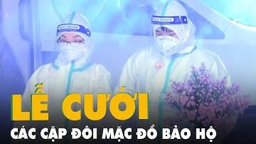 Những cặp đôi mặc đồ bảo hộ trong lễ cưới đặc biệt
