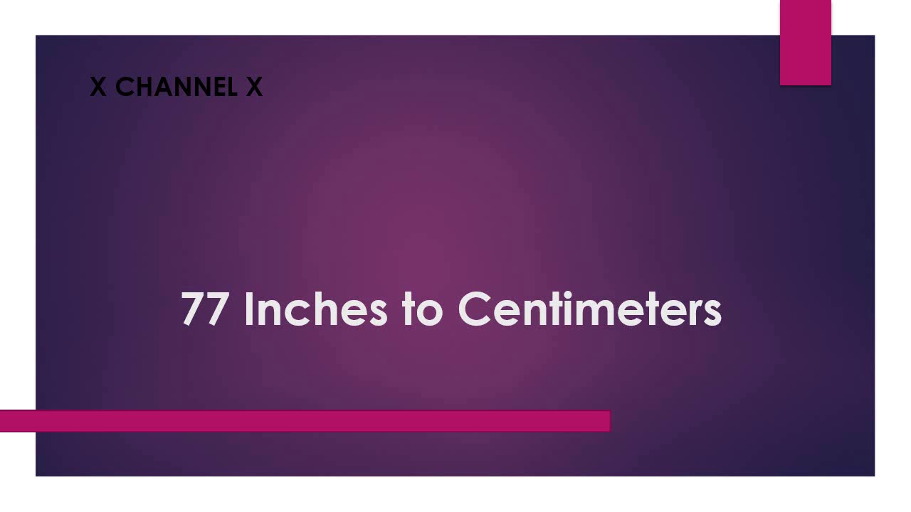 77 Inches To Centimeters