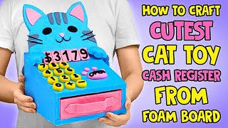 How To Craft Cutest Cat Toy Cash Register From Foam Board Easy Diy