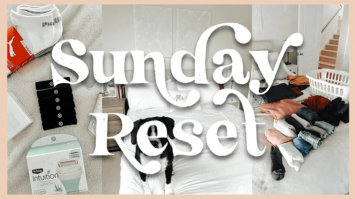 SUNDAY RESET ROUTINE | CLEAN WITH ME, OPENING PACK...