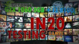 GTX 1060 3GB + i3 8100 16GB RAM | TESTING IN 20 GAMES | 2021