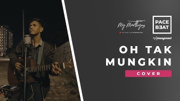 D’lloyd - Oh  Tak Mungkin (Cover)  by My Marthynz