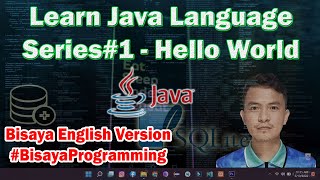 Learn Java Language Series #1 - Hello World Program - Bisaya Programming