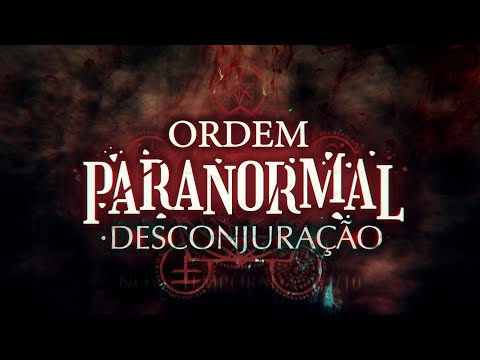 Ordem Paranormal (OPI, OSNF, OPD, OPC, OSNI, SDOL e OPQ) 