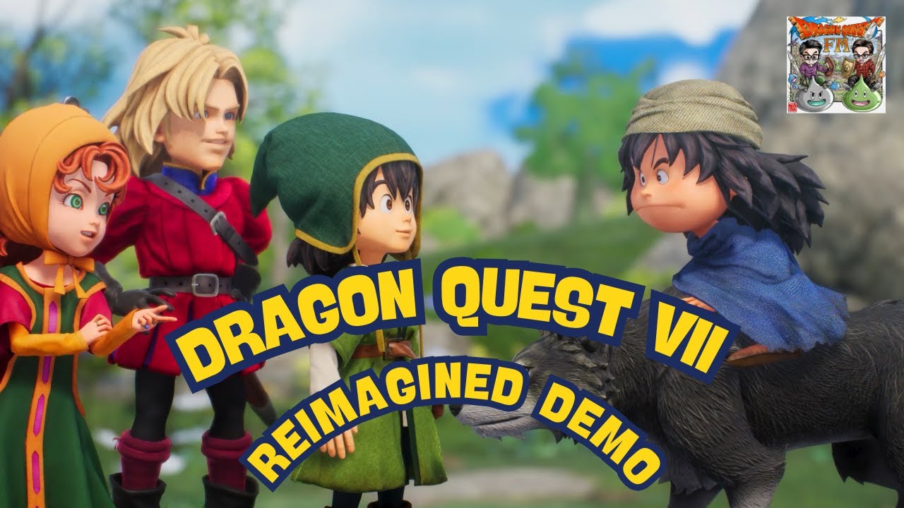 HYPE TRAIN! Dragon Quest 7 Reimagined Demo. Is it good or is it GREAT?!