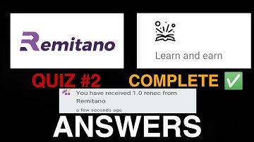 REMITANO LEARN AND EARN QUIZ#2 COMPLETE ANSWERS