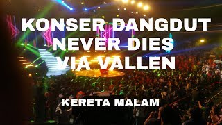 Via vallen Kereta Malam KONSER DANGDUT NEVER DIES