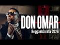 Don Omar Reggaetón Mix 2026 | Don Omar Grandes Éxitos, Perreo y Flow Clásico🎧 Mix Reggaeton Viejo