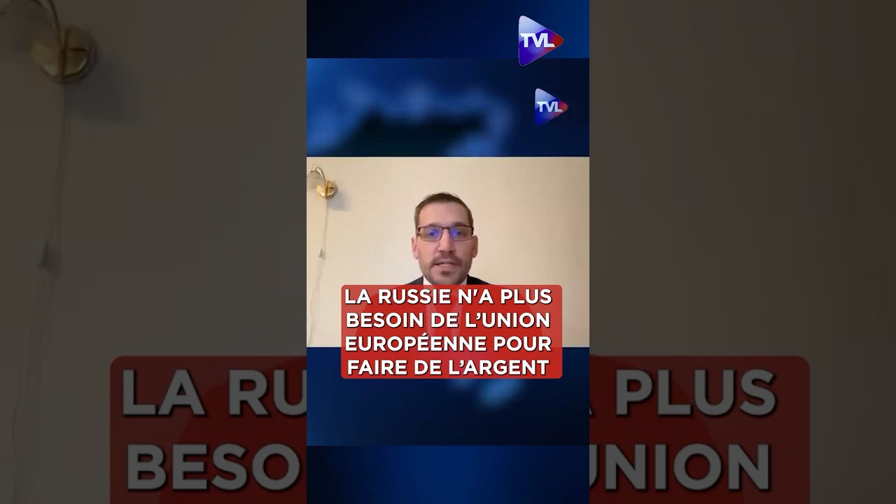 ?« La Russie n'a aujourd'hui plus besoin de l'Union européenne pour faire de l'argent »