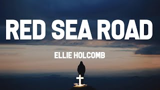 Video thumbnail of "Ellie Holcomb - Red Sea Road (Lyric Video) | Down a red sea road"