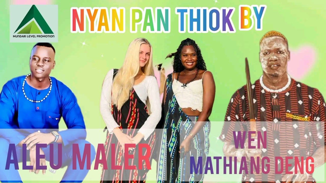 Nyan pan thiok by Aleu Maler ft Wen Mathiang Deng