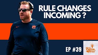 HMMM: Big Rule Changes Incoming?...How Will This Effect Auburn Football?