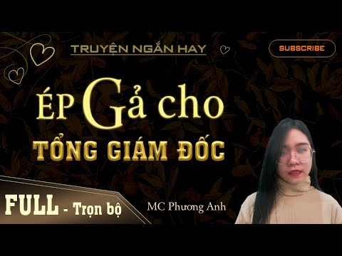 Video Gả Cho Tổng Giám Đốc [FULL - Trọn bộ] Truyện ngôn tình... - youtube