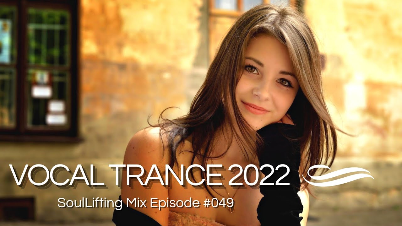 🎵 Emotional Uplifting Vocal Trance September 2022 Mix | SoulLifting Episode 049 ✅