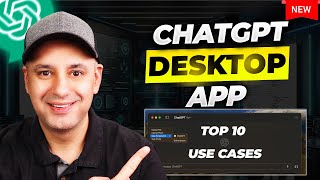 New ChatGPT Desktop App  10 Incredible Use Cases