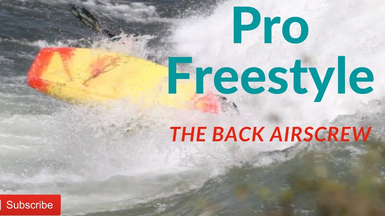 Kayaking with Eric Jackson- Pro Freestyle- the Back Airscrew