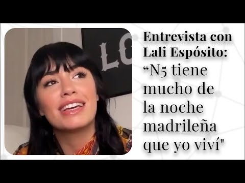 Entrevista con Lali Espósito: "N5 tiene mucho de la noche madrileña que yo viví"