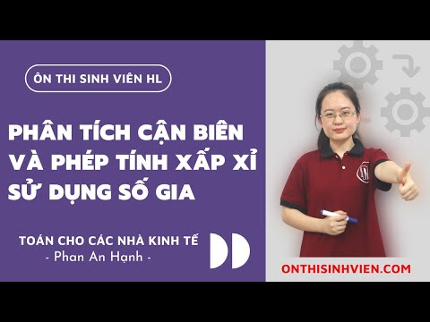 Video Phân tích cận biên và phép tính xấp xỉ sử dụng số gia... - youtube