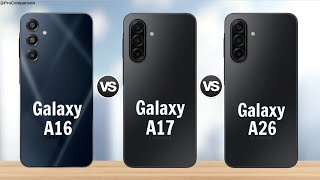 Samsung Galaxy A16 5g vs Samsung Galaxy A17 5g vs Samsung Galaxy A26 5g || Full Comparison