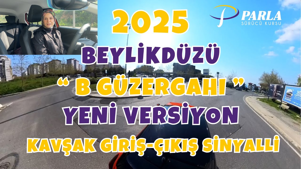 Beylikdüzü Direksiyon Sınav Alanı 2025 | B Güzergahı | Parla Sürücü Kursu