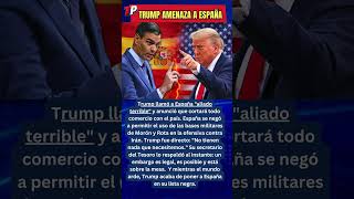 Trump Amenaza Con Embargo A España Es Un Aliado Terrible