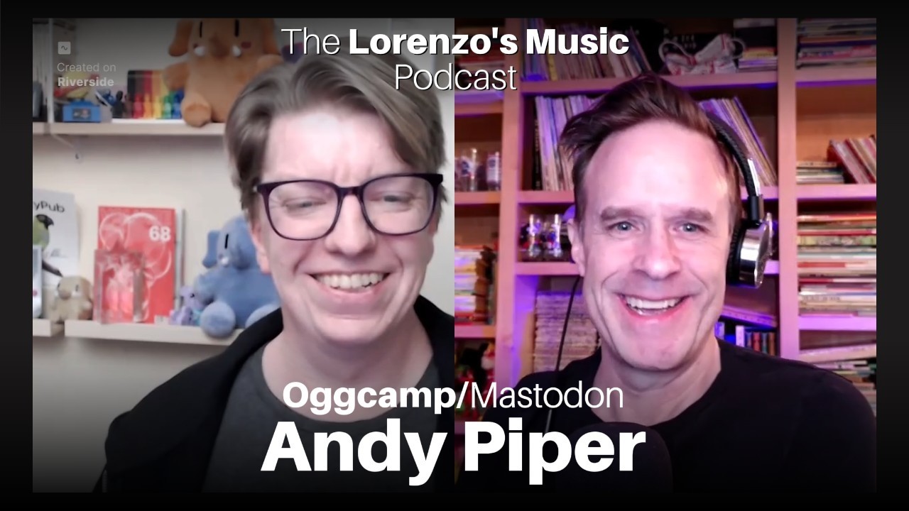 Andy Piper - Oggcamp and Exploring A Future For Music Unconferences - The Lorenzo's Music Podcast